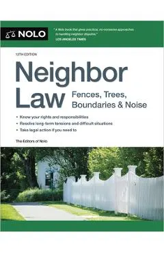 Neighbor Law: Fences, Trees, Boundaries & Noise