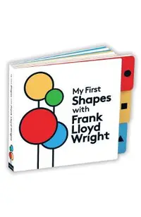 My First Shapes with Frank Lloyd Wright