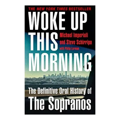 Woke up This Morning, Michael Imperioli, Steve Schirripa