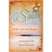 Your Soul's Compass. What Is Spiritual Guidance?