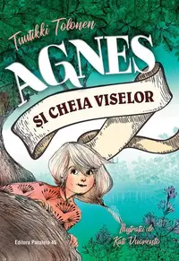 Agnes și cheia viselor (Vol. 1) - Paperback brosat - Tuutikki Tolonen