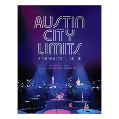 Austin City Limits: A Monument to Music