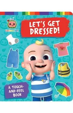 Let's Get Dressed!: A Touch-And-Feel Book