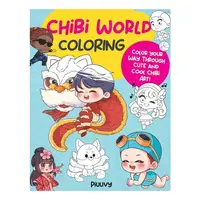 Chibi World Coloring: Color Your Way Through Cute(...)