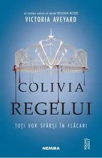 Colivia regelui. Seria Regina rosie. Partea 3
