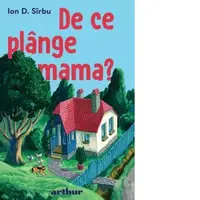 De ce plange mama?