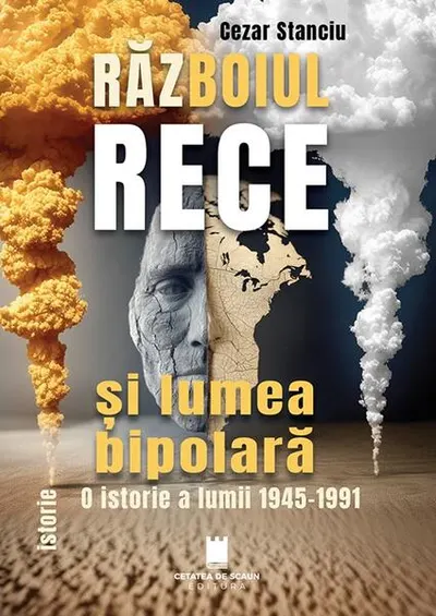 Războiul Rece și lumea bipolară - Paperback brosat - Cezar Stanciu