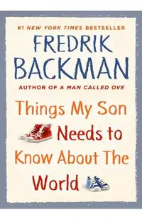 Things My Son Needs to Know about the World