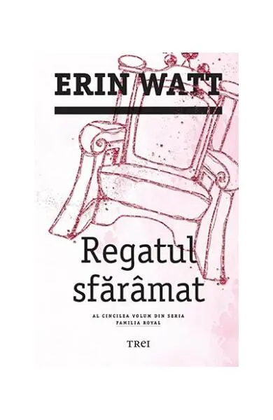 Regatul sfărâmat. Familia Royal (vol.5) - Paperback brosat - Erin Watt