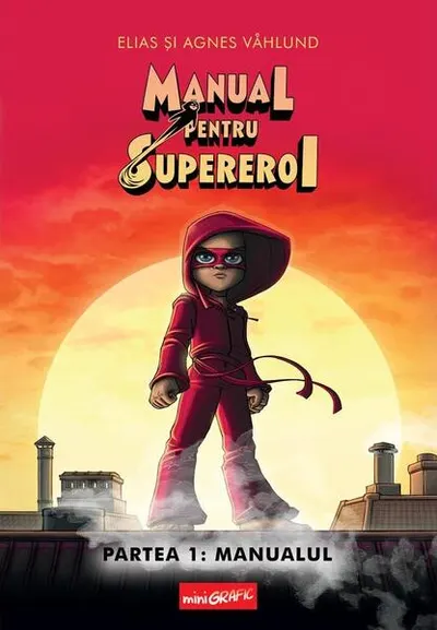 Manualul. Manual pentru Supereroi (Vol. 1) - Hardcover - Elias Våhlund