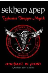 Sekhem Apep: Typhonian Vampyre Magick