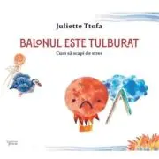 Balonul este tulburat. Cum sa scapi de stres