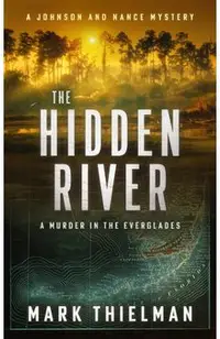 The Hidden River: A Murder in the Everglades