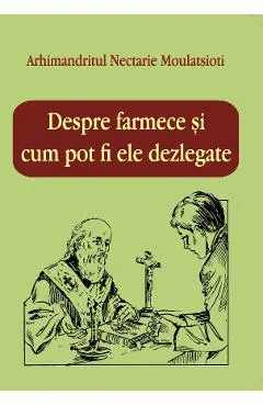Despre farmece si cum pot fi ele dezlegate