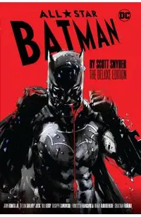 All-Star Batman by Scott Snyder: The Deluxe Edition