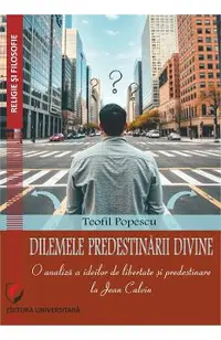 Dilemele predestinarii divine