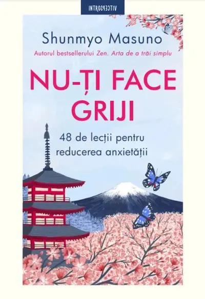 Nu-ți face griji - Paperback brosat - Shunmyo Masuno