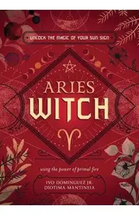 Aries Witch: Unlock the Magic of Your Sun Sign