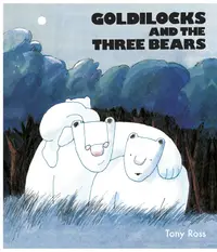 Goldilocks And The Three Bears
