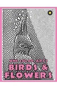 One Color ARTS: Birds & Flowers: Unique Coloring Book with just One Color to use for Adult Relaxation & Stress Relief