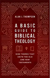 Basic Guide to Biblical Theology