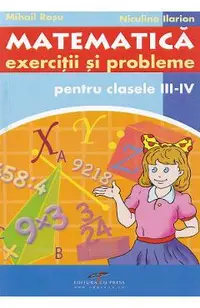 Matematica - Clasa 3-4 - Exercitii si probleme