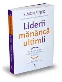 Liderii mănâncă ultimii - Paperback brosat - Simon Sinek