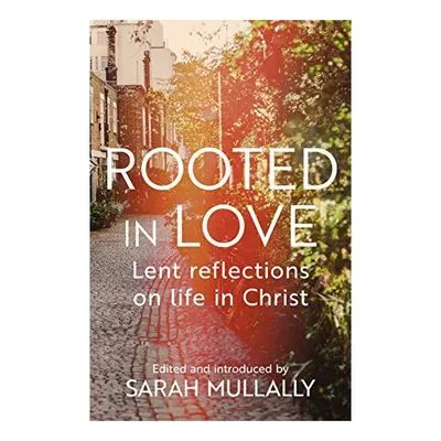 Rooted in Love