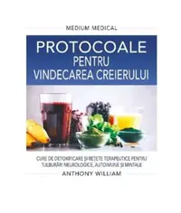Protocoale pentru vindecarea creierului - Paperback brosat - Anthony William