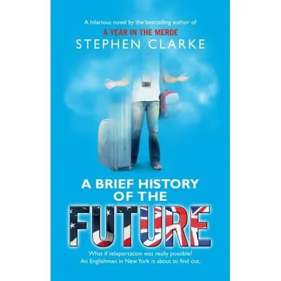 A Brief History Of The Future