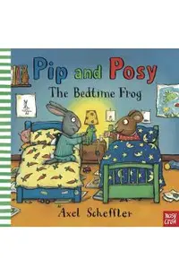 Pip and Posy: The Bedtime Frog