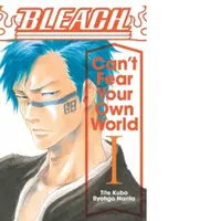 Bleach: Can't Fear Your Own World, Vol. 1