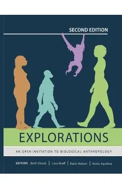 Explorations: An Open Invitation to Biological Anthropology (Second Edition)