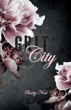 Grit City: Romantic suspense with alpha cops, buried pasts, and scorching chemistry