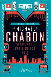 Sindicatul polițiștilor idiș - Hardcover - Michael Chabon