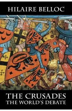 The Crusades: The World's Debate