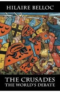 The Crusades: The World's Debate