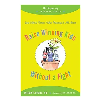Raise Winning Kids without a Fight