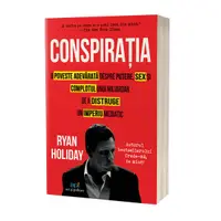 Conspirația: Peter Thiel, Hulk Hogan, Gawker și anatomia unei intrigi - Paperback brosat - Ryan Holiday