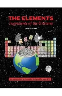 The Elements; Ingredients of the Universe