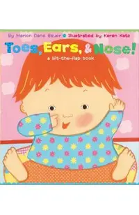 Toes, Ears, & Nose!: A Lift-The-Flap Book