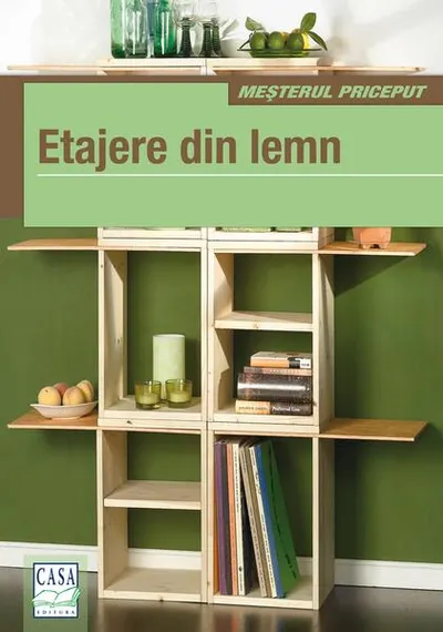 Etajere din lemn. Meșterul priceput - Paperback brosat - Kim Marie Krämer