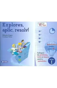 Explorez, aplic, rezolv! Matematica - Clasa 5. Partea 1