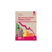 Solutii fiscale pentru perioade de criza. Reorganizarea afacerilor. Aspecte fiscale