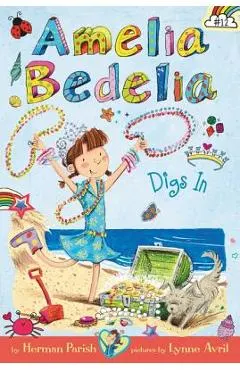 Amelia Bedelia Chapter Book #12: Amelia Bedelia Digs in