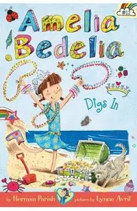 Amelia Bedelia Chapter Book #12: Amelia Bedelia Digs in
