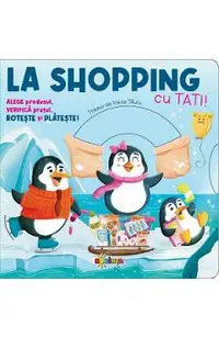 La shopping cu tati!