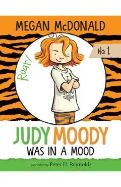 Judy Moody Was in a Mood: #1