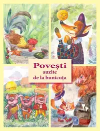 Poveşti auzite de la bunicuţa - Hardcover - Ala Bujor