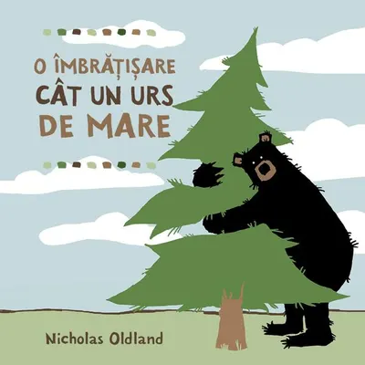 O îmbrățișare cât un urs de mare - Paperback - Nicholas Oldland